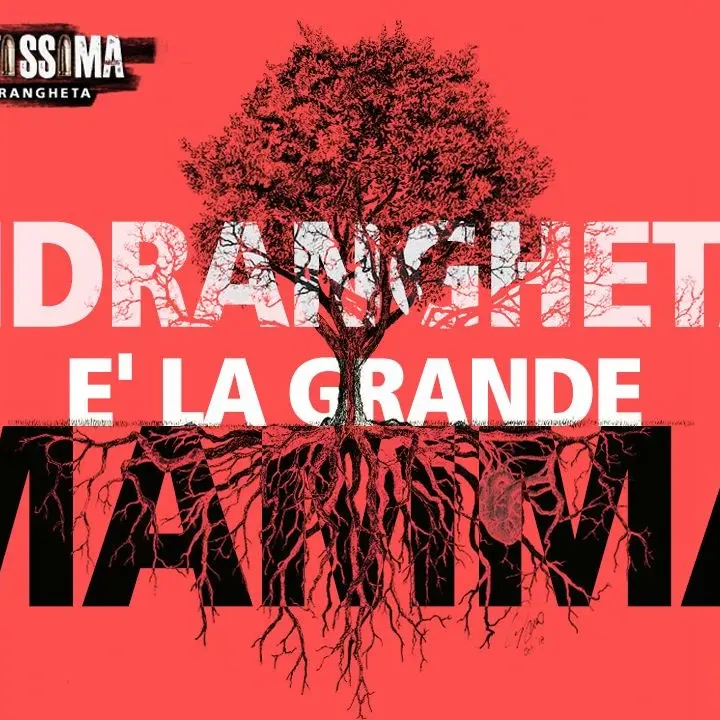 «La ‘ndrangheta è la grande mamma di tutti, la famiglia calabrese è la più potente al mondo»