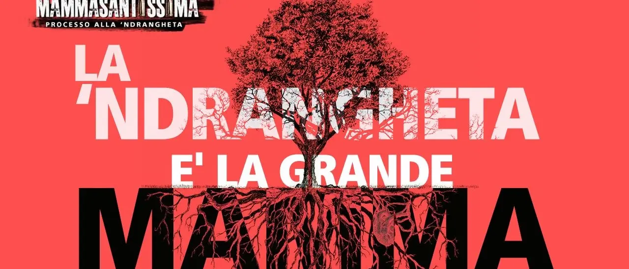 «La ‘ndrangheta è la grande mamma di tutti, la famiglia calabrese è la più potente al mondo»