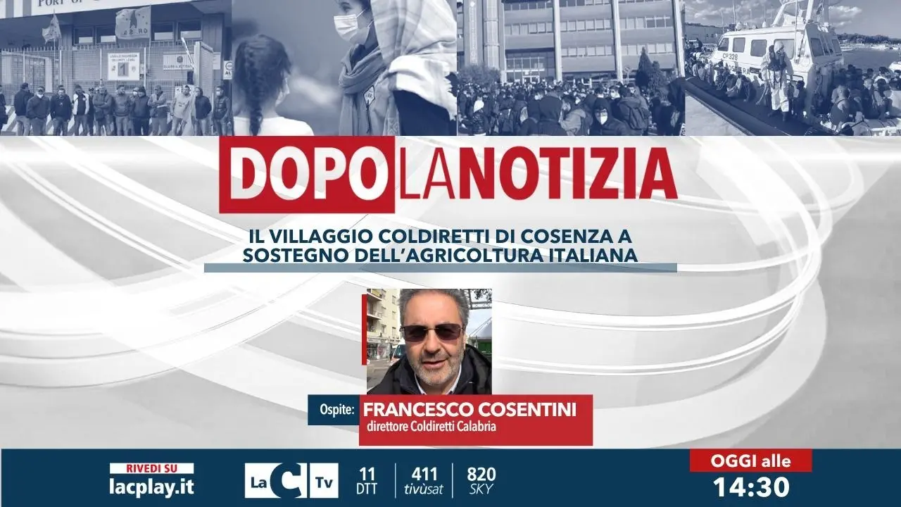 Il Villaggio Coldiretti a Cosenza a sostegno dell’agricoltura italiana: ne discuteremo oggi a Dopo la Notizia