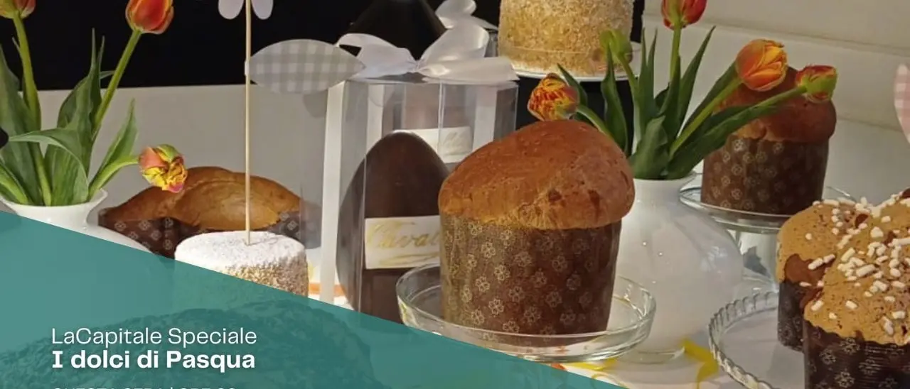 Uova o colomba? A Pasqua i dolci mettono tutti d’accordo: questa sera torna LaCapitale