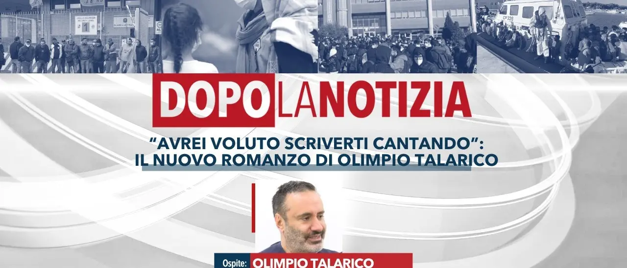 “Avrei voluto scriverti cantando”: lo scrittore calabrese Olimpio Talarico presenta il suo libro a Dopo la Notizia