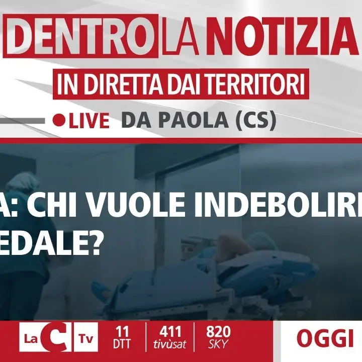 Paola: chi vuole indebolire l’ospedale? Ne discuteremo alle 14.30 a Dentro la Notizia