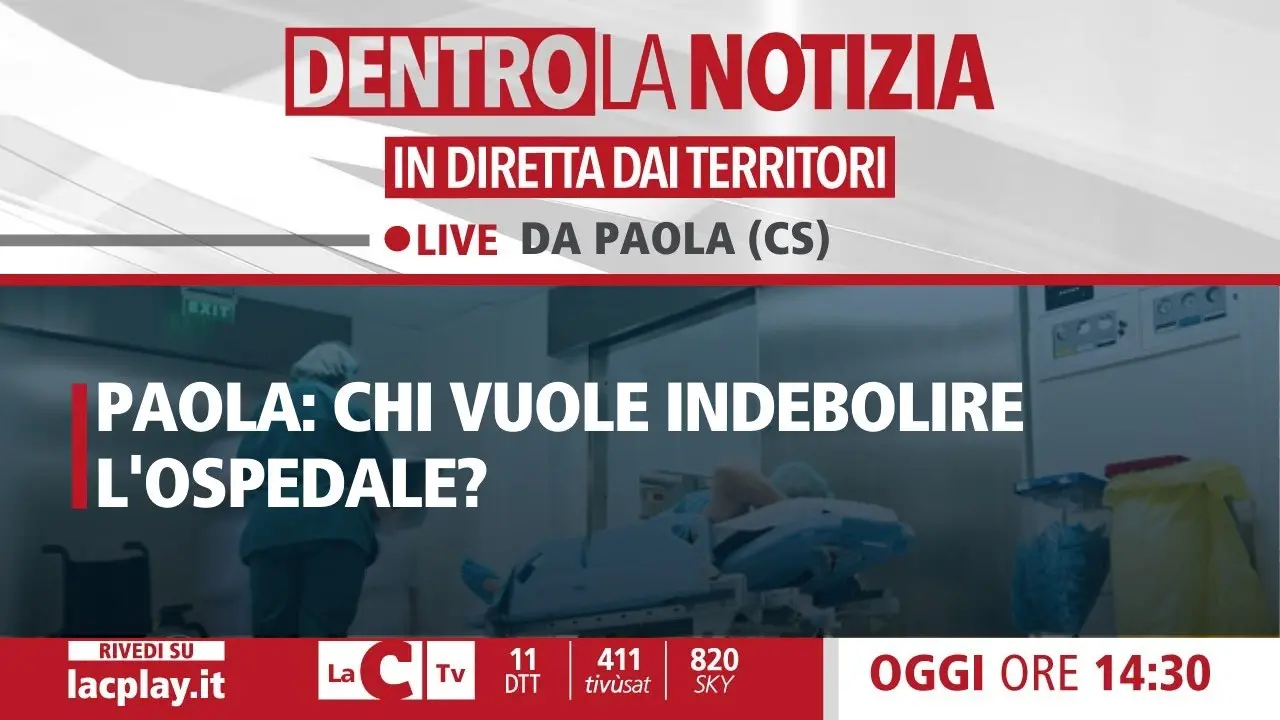 Paola: chi vuole indebolire l’ospedale? Ne discuteremo alle 14.30 a Dentro la Notizia