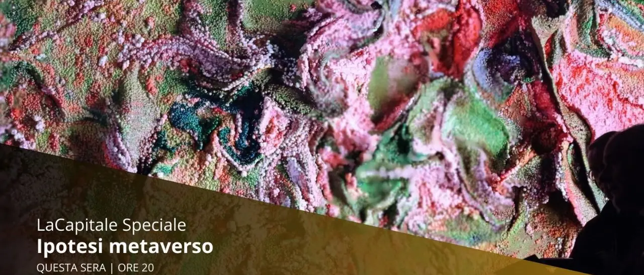 Ipotesi metaverso: la mostra sensoriale arriva a Roma. Questa sera LaCapitale Speciale