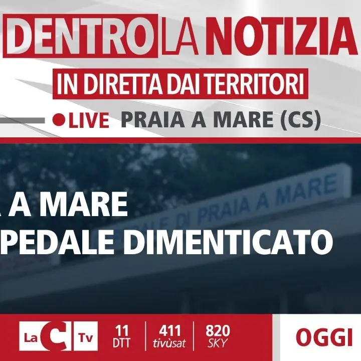 Praia a Mare e l‘ospedale dimenticato, il punto oggi a Dentro la Notizia
