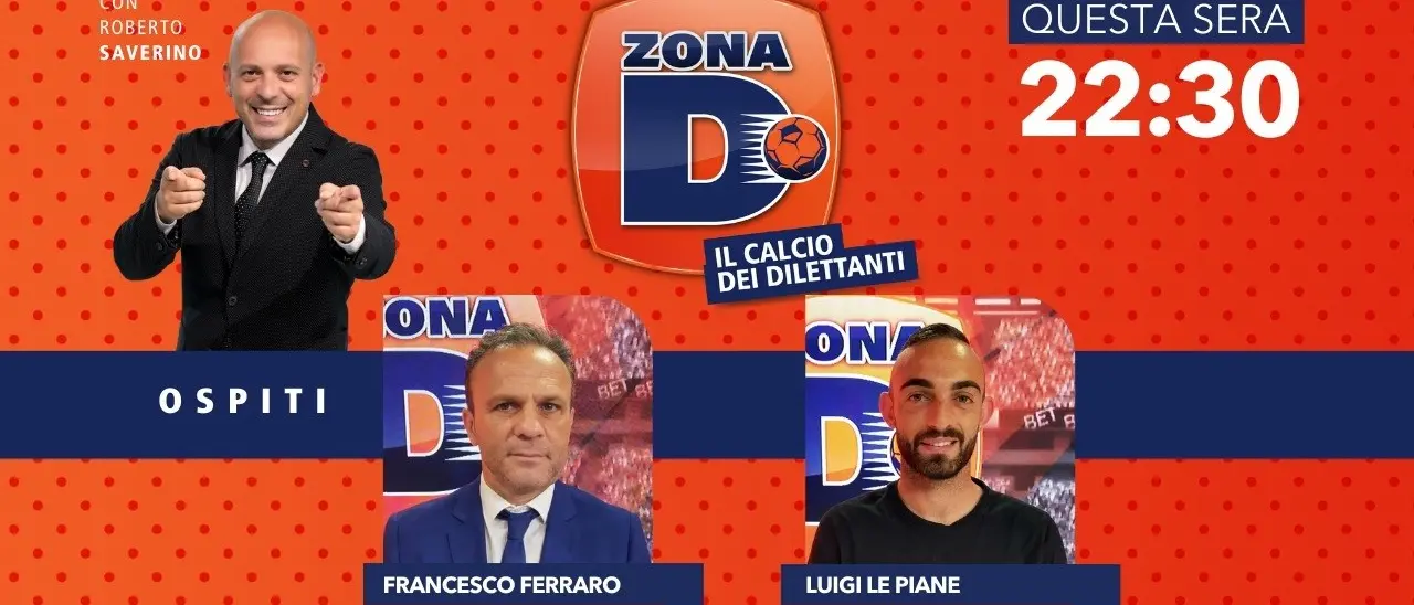 L’allenatore Francesco Ferraro e l’attaccante Gigi Le Piane ospiti di Zona D: oggi su LaC Tv