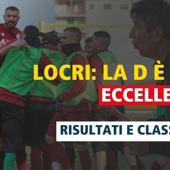 Eccellenza, Locri la Serie D è tutta tua: ecco i risultati della 25esima giornata