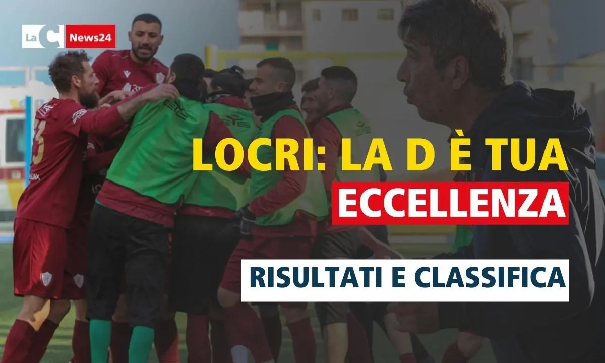 Eccellenza, Locri la Serie D è tutta tua: ecco i risultati della 25esima giornata