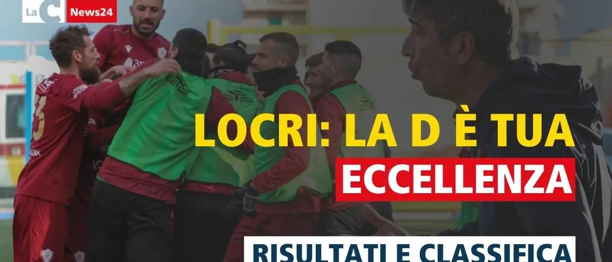 Eccellenza, Locri la Serie D è tutta tua: ecco i risultati della 25esima giornata