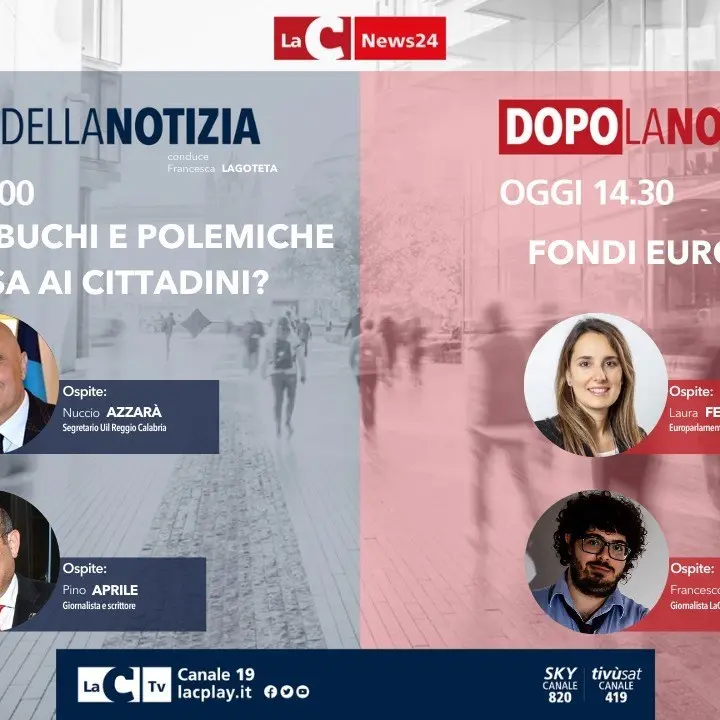 Dalla sanità ai fondi europei, torna alle 13 l’informazione live di LaC News24