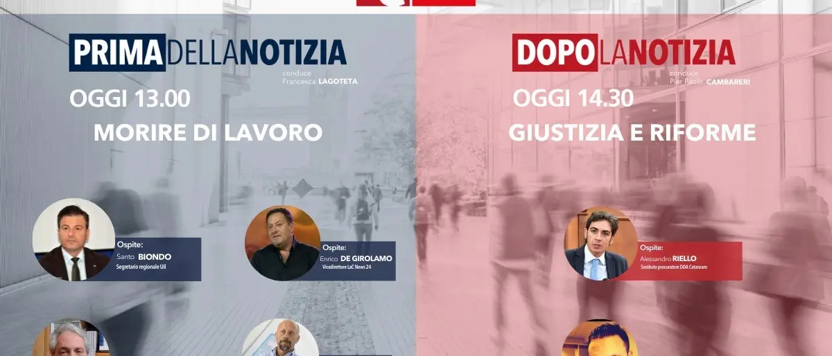 Morti sul lavoro e riforma della giustizia nell’informazione live oggi a partire dalle 13 su LaC