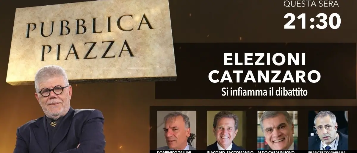 Amministrative Catanzaro, si infiamma il dibattito: torna questa sera Pubblica Piazza