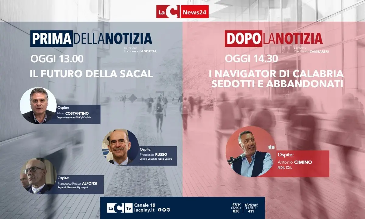 Il futuro della Sacal e dei navigator in Calabria oggi nell’informazione live di LaC News24