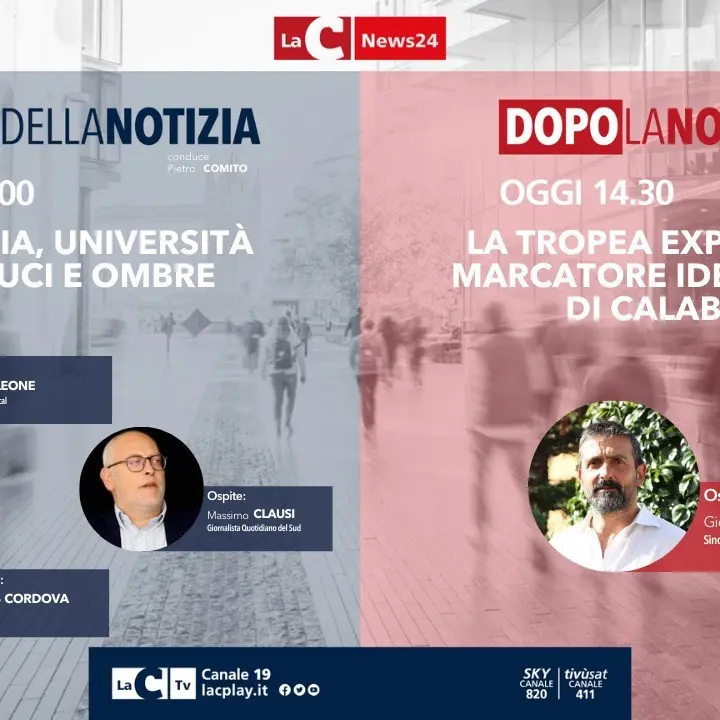 Le università in Calabria tra luci e ombre tra i temi dell’informazione live di LaC News24 in onda oggi alle 13