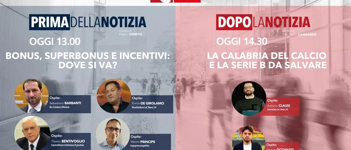 Superbonus e la Calabria del calcio nell’informazione live di LaC News24 dalle 13 - DIRETTA