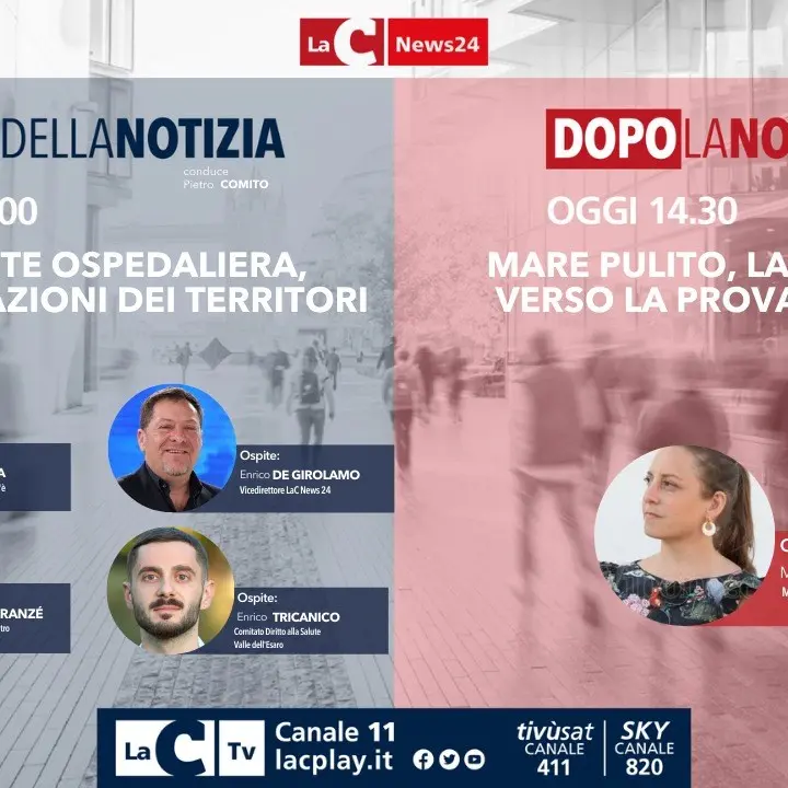 Dalla sanità al mare in Calabria, torna oggi alle 13 l’informazione live di LaC News24 - LA DIRETTA
