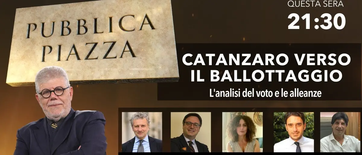 La sfida a Catanzaro, dall’analisi del voto al ballottaggio del 26 giugno: torna questa sera Pubblica Piazza