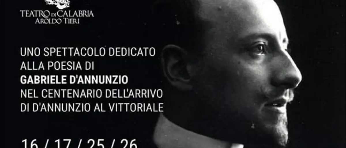 Teatro di Calabria: a Catanzaro in scena uno spettacolo dedicato a D’Annunzio