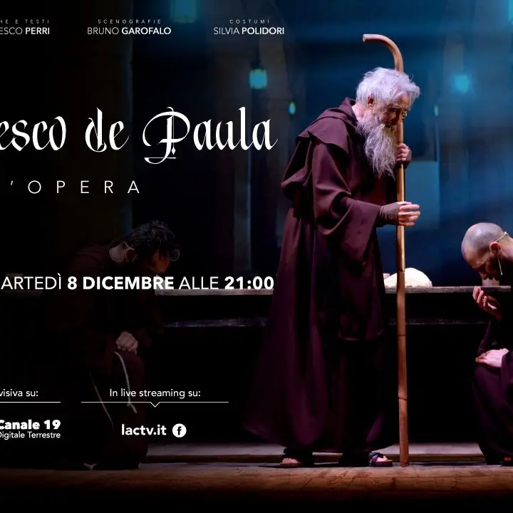 Il colossal musical Francesco De Paula l’Opera questa sera in onda su LaC Tv