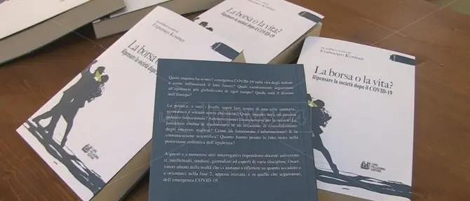 “La borsa o la vita?” Libro di Francesco Kostner sugli effetti della pandemia
