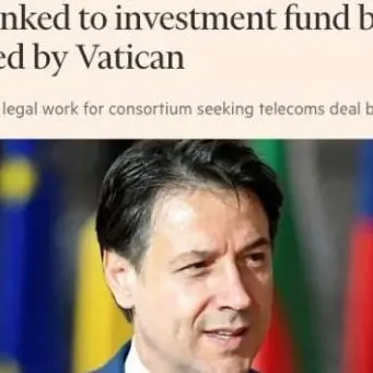 Il Financial Times accusa Conte: «Lavorò su fondo Vaticano sotto inchiesta»