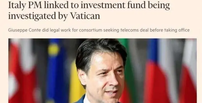 Il Financial Times accusa Conte: «Lavorò su fondo Vaticano sotto inchiesta»