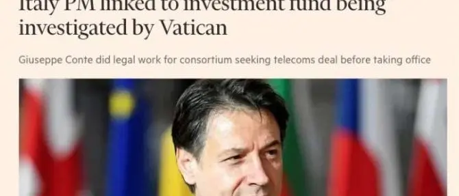 Il Financial Times accusa Conte: «Lavorò su fondo Vaticano sotto inchiesta»