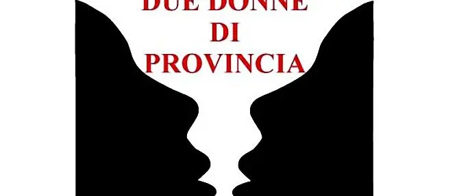 Al teatro Grandinetti di Lamezia lo spettacolo Due donne di provincia