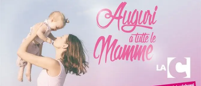 Son tutte belle le mamme del mondo… e il Network LaC lo sa