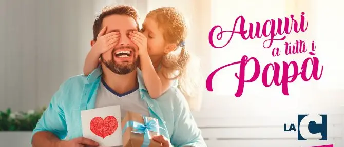 “Papà, sei il mio eroe”: il network LaC celebra la Festa del 19 marzo