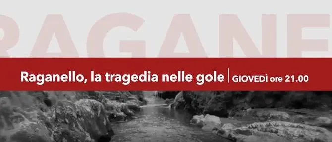 Raganello, a un mese dalla tragedia in onda il docufilm di LaC Tv