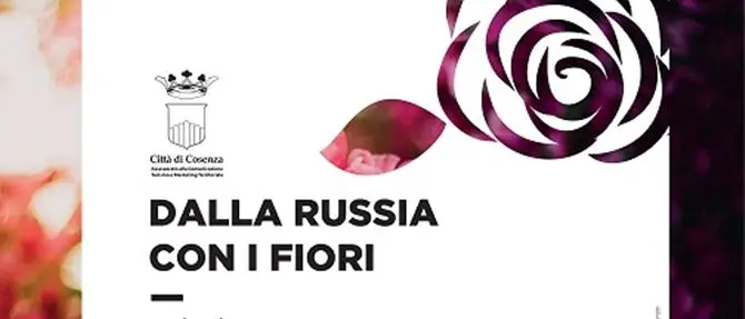 \"Dalla Russia con i fiori\" a Cosenza