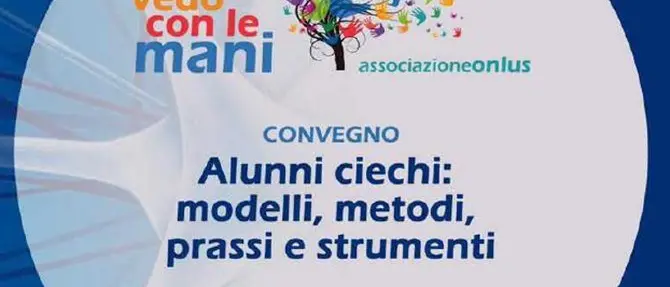 “Alunni ciechi: modelli, metodi, prassi e strumenti”: il convegno a Vibo