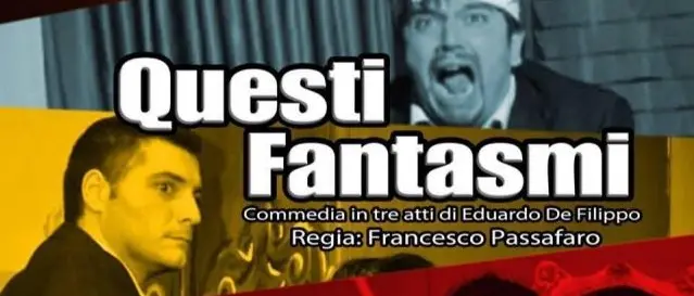 Teatro, “Questi fantasmi” di De Filippo al Comunale di Catanzaro