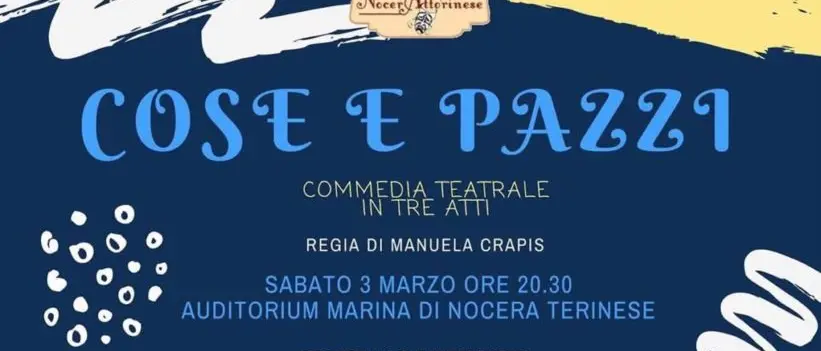 Spettacolo teatrale “Cose e pazzi” stasera a Nocera Terinese