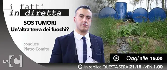 I fatti in diretta – ‘Sos Tumori - Un'altra terra dei fuochi?’ VIDEO