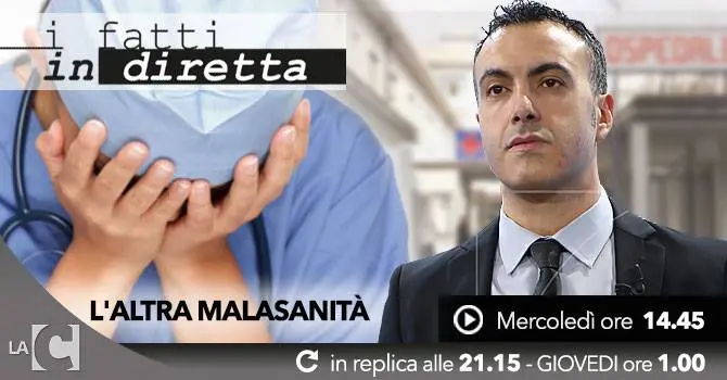 I fatti in diretta - 'L'altra malasanità'