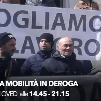 I fatti in diretta – ‘La mobilità in deroga. La lotta dei senza futuro’