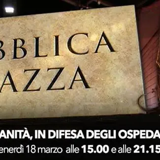 Pubblica Piazza - Sanita, levata di scudi in difesa degli ospedali. Alle 21.15 su LaC