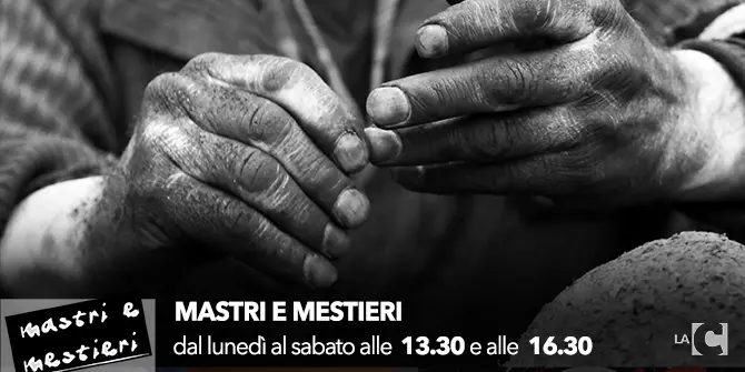 ‘Mastri e Mestieri’: da lunedì a sabato su LaC