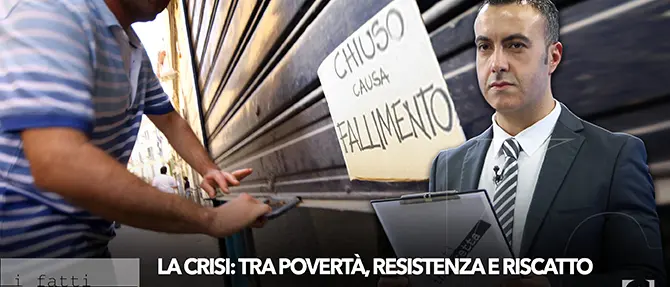 I fatti in diretta – ‘La crisi: tra povertà, resistenza e riscatto’