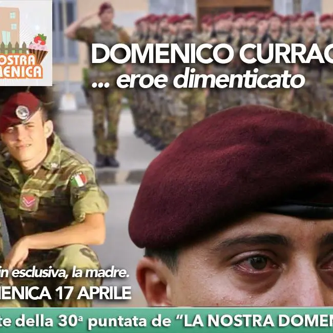 La nostra domenica: Domenico Currao, eroe dimenticato