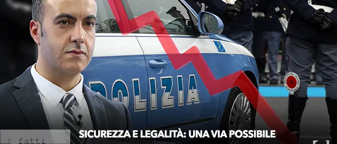 I Fatti in diretta: 'Sicurezza e legalità: una via possibile'