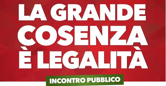 'La Grande Cosenza è legalità': l'incontro il 21 maggio