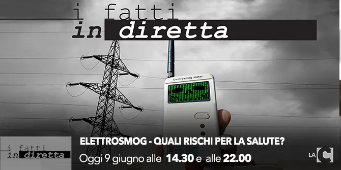 I fatti in diretta - ‘Elettrosmog - Quali rischi per la salute?’