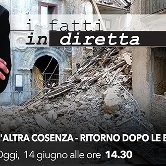 I fatti in diretta - 'L'altra Cosenza - Ritorno dopo le elezioni' -PUNTATA INTEGRALE