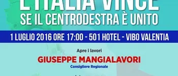 ‘L’Italia vince se il centrodestra è unito’: il 1° luglio il convegno a Vibo