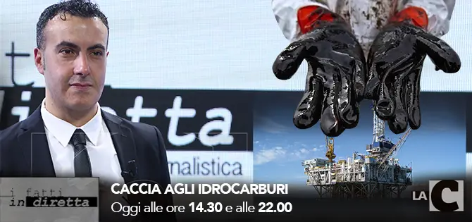 I fatti in diretta - 'Caccia agli idrocarburi - Sibaritide sotto attacco'