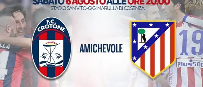 Il 6 agosto amichevole del Crotone con l’Atletico Madrid