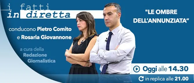 I fatti in diretta – “Le ombre dell'Annunziata”